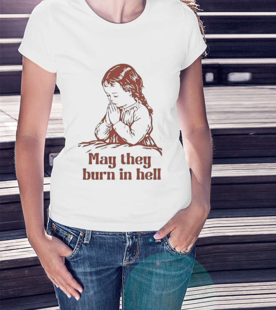 Praying Girl May They Burn In Hell Vintage Red Sketch T-Shirt
