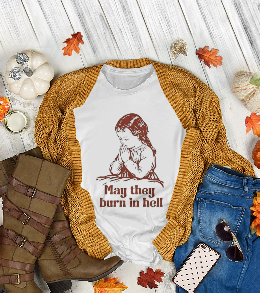 Praying Girl May They Burn In Hell Vintage Red Sketch T-Shirt