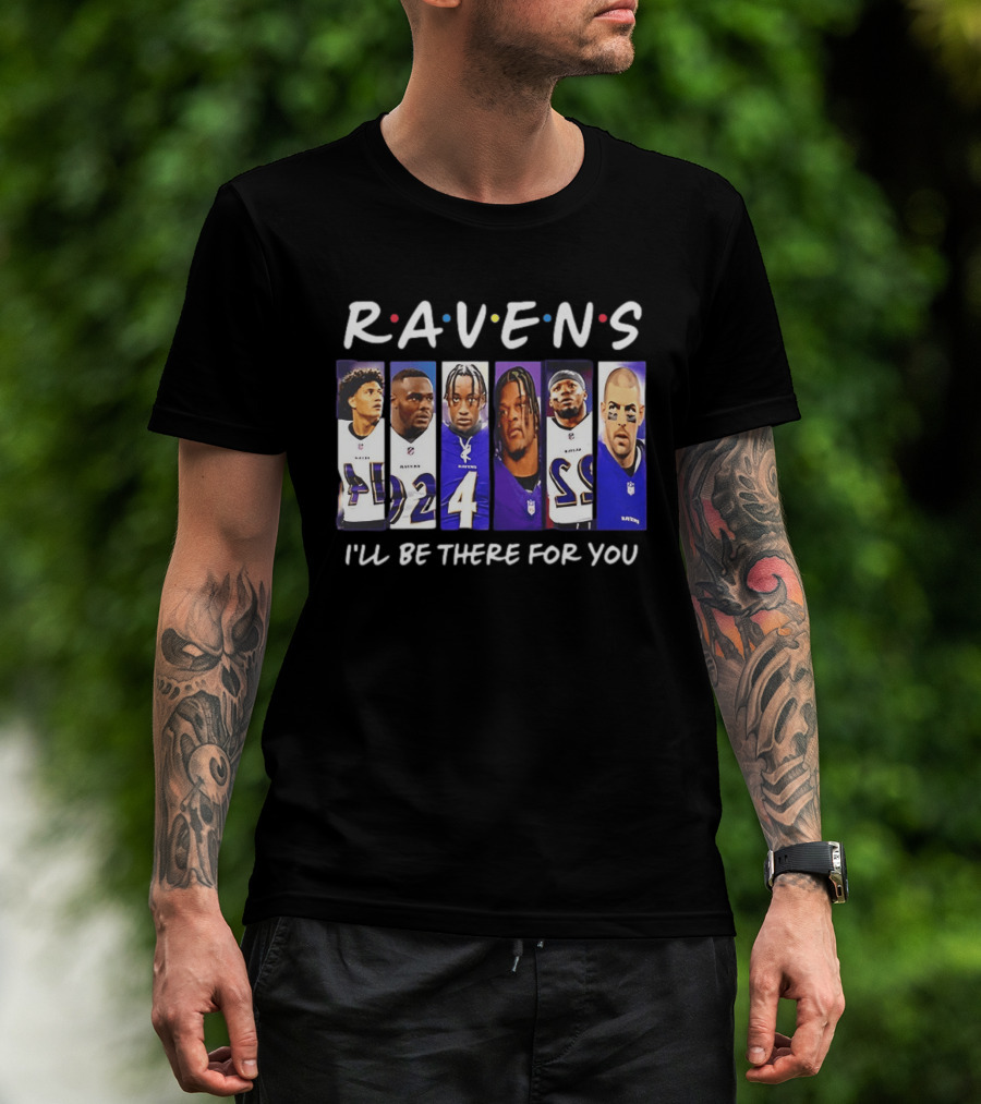 Ravens I'll Be There For You Baltimore Football Collage T-Shirt