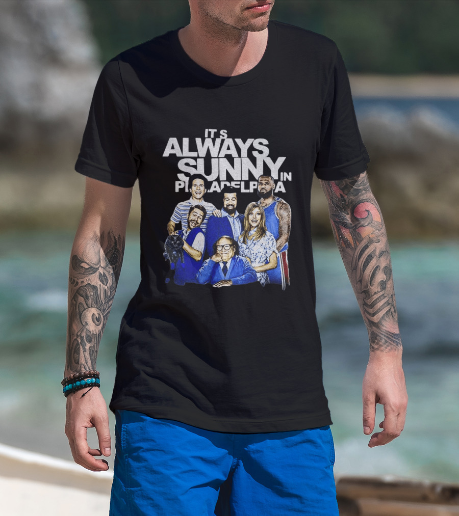 It's Always Sunny In Philadelphia LeBron James Philadelphia 76ers NBA Basketball 2026 T-Shirt