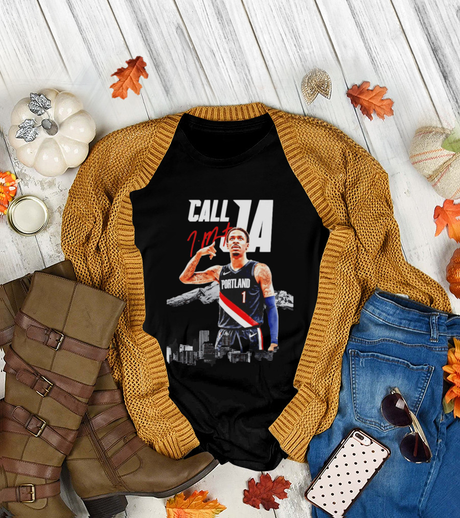 Portland Trail Blazers Ja Morant Call Ja T-Shirt