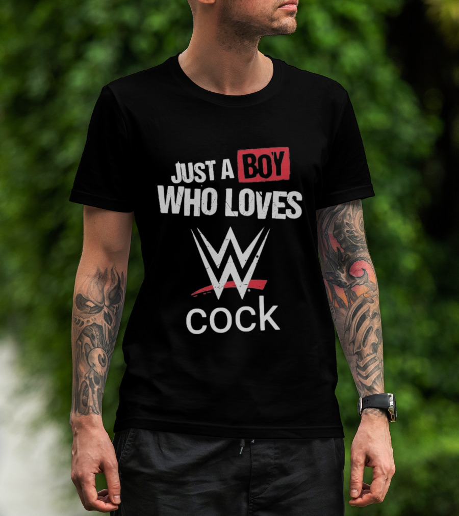Just A Boy Who Loves WWE Cock T-Shirt