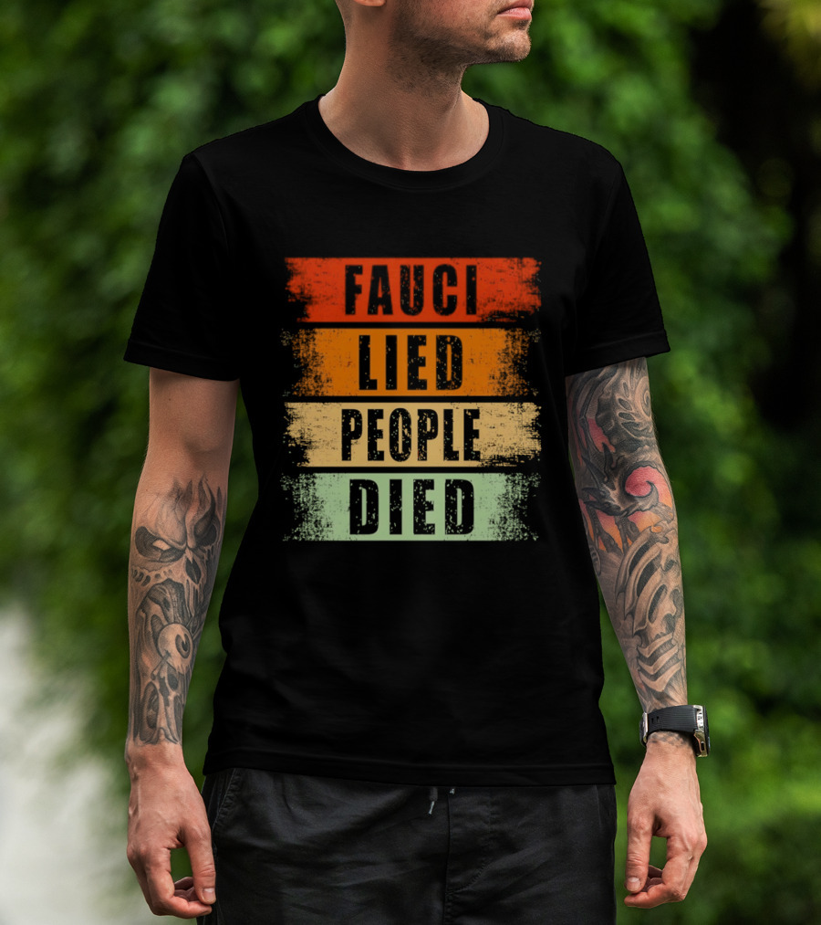 Fauci Lied People Died Vintage Distressed T-Shirt