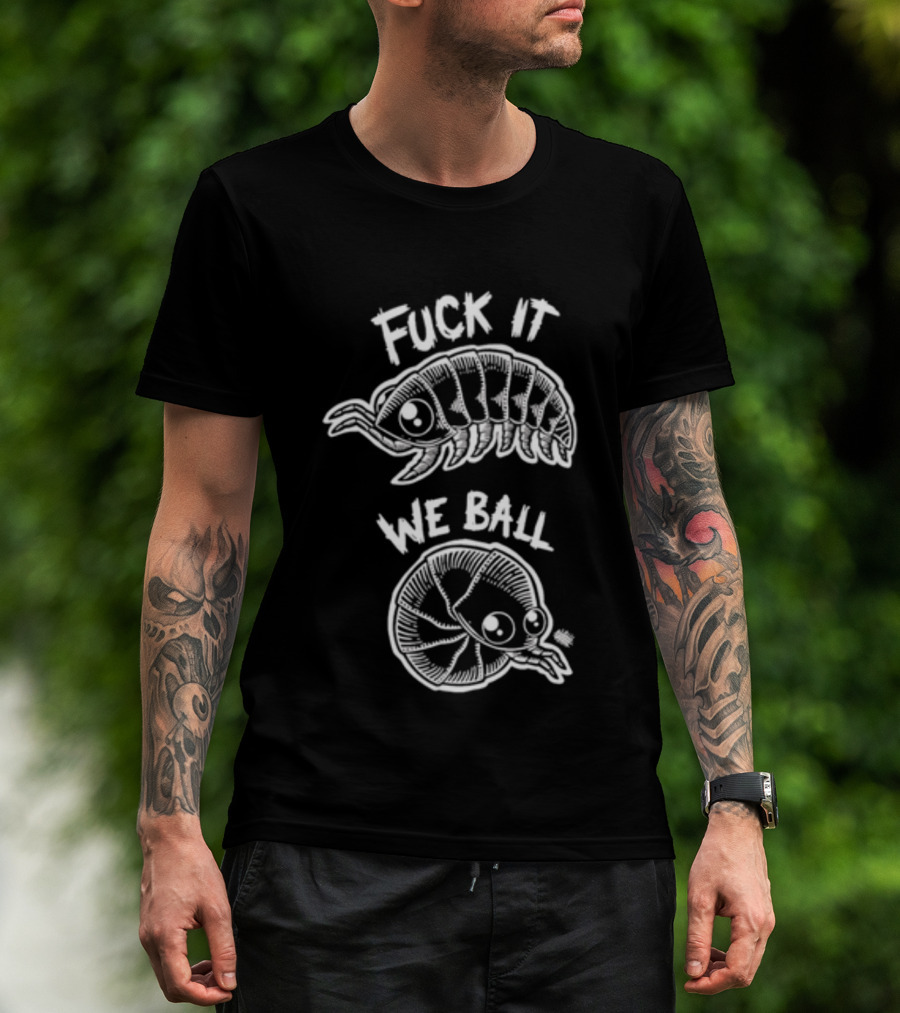 Fuck It We Ball Armadillo And Snake Cartoon T-Shirt