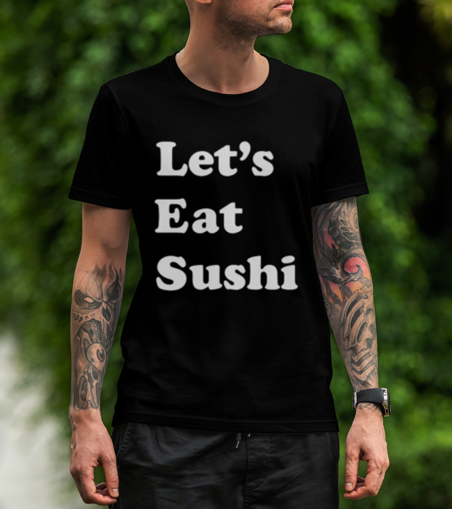 Let's Eat Sushi T-Shirt