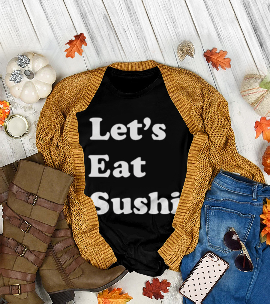 Let's Eat Sushi T-Shirt