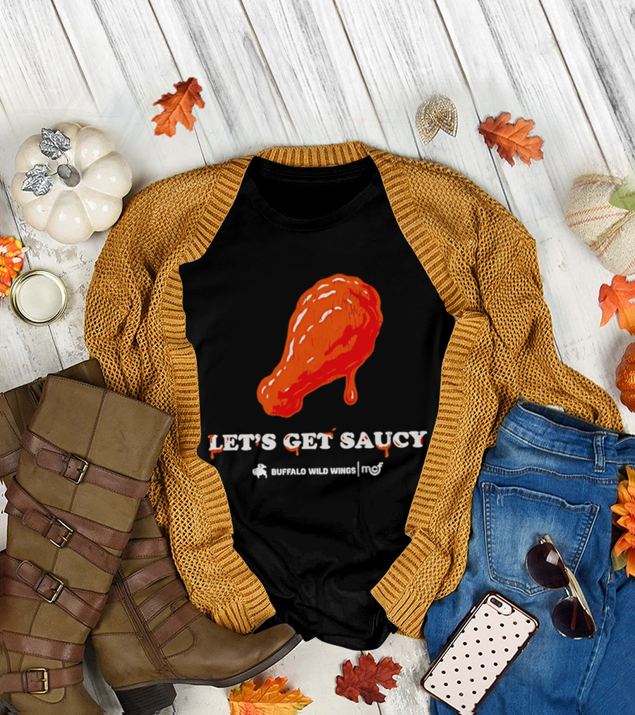 Let's Get Saucy Buffalo Wild Wings NFL Chicken Wing T-Shirt
