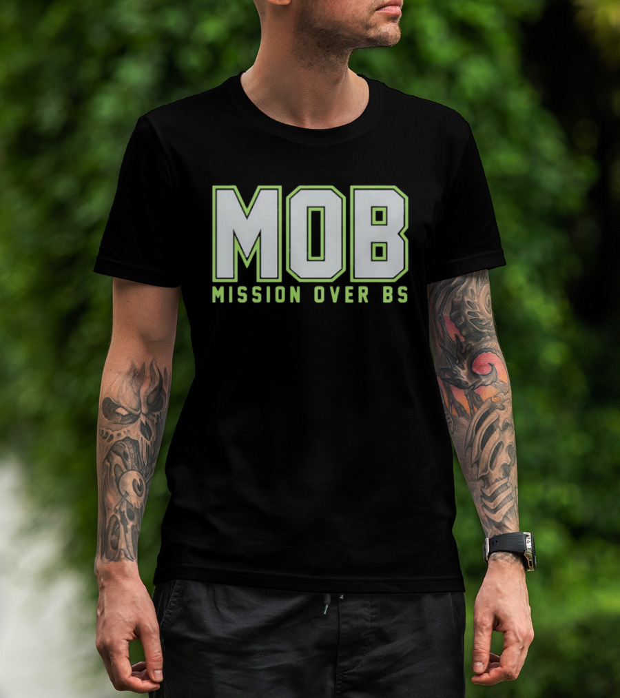 MOB Mission Over BS Mike Macdonald Seattle Seahawks T-Shirt