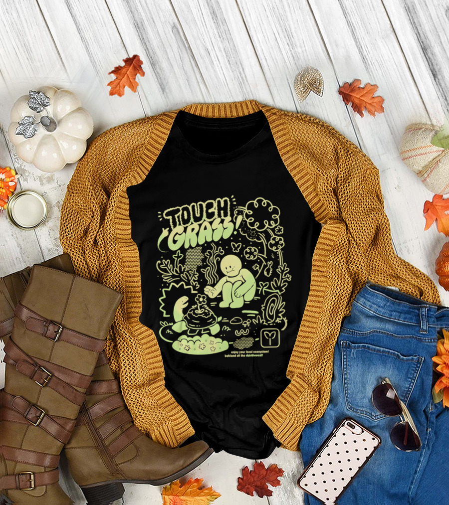 Touch Grass Befriend All The Detritivores Enjoy Your Local Ecosystem T-Shirt
