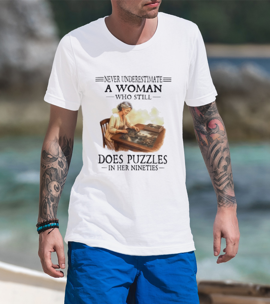 Never Underestimate A Woman Who Does Puzzles In Her Nineties T-Shirt
