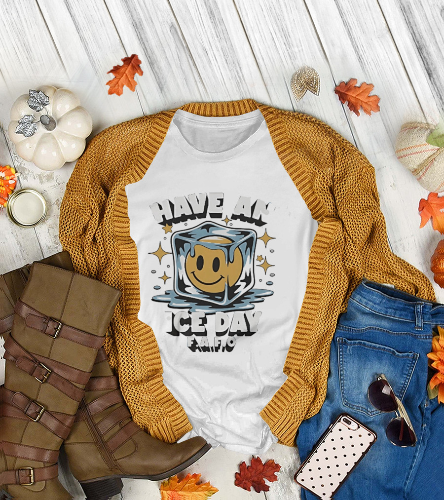 Have An Ice Day Smiley Face FAFO Humor T-Shirt