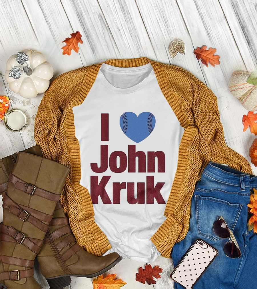 I Heart John Kruk Philadelphia Phillies Baseball MLB 2026 T-Shirt