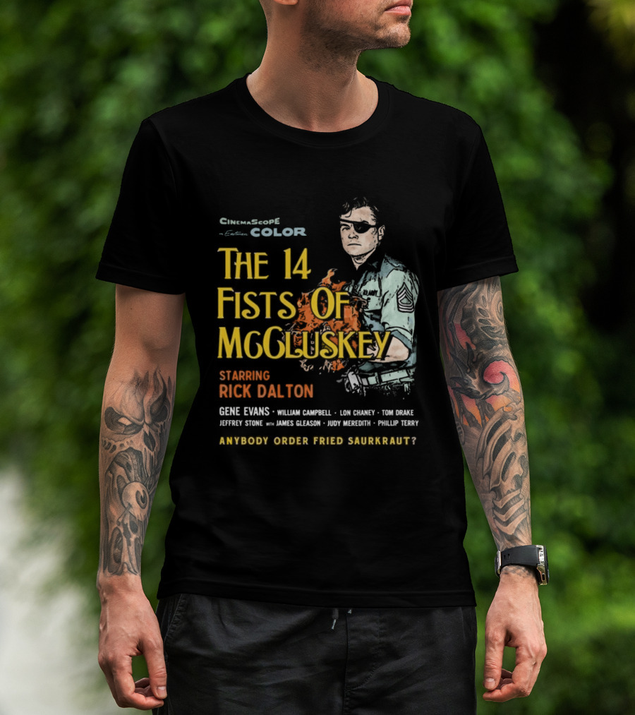 The 14 Fists Of McCluskey Starring Rick Dalton Anybody Order Fried Sauerkraut T-Shirt