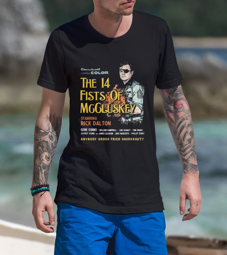 The 14 Fists Of McCluskey Starring Rick Dalton Anybody Order Fried Sauerkraut T-Shirt