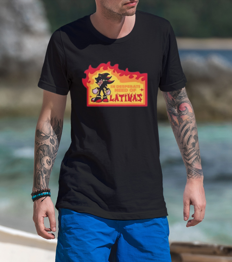 Shadow The Hedgehog In Desperate Need Of Latinas Flame T-Shirt