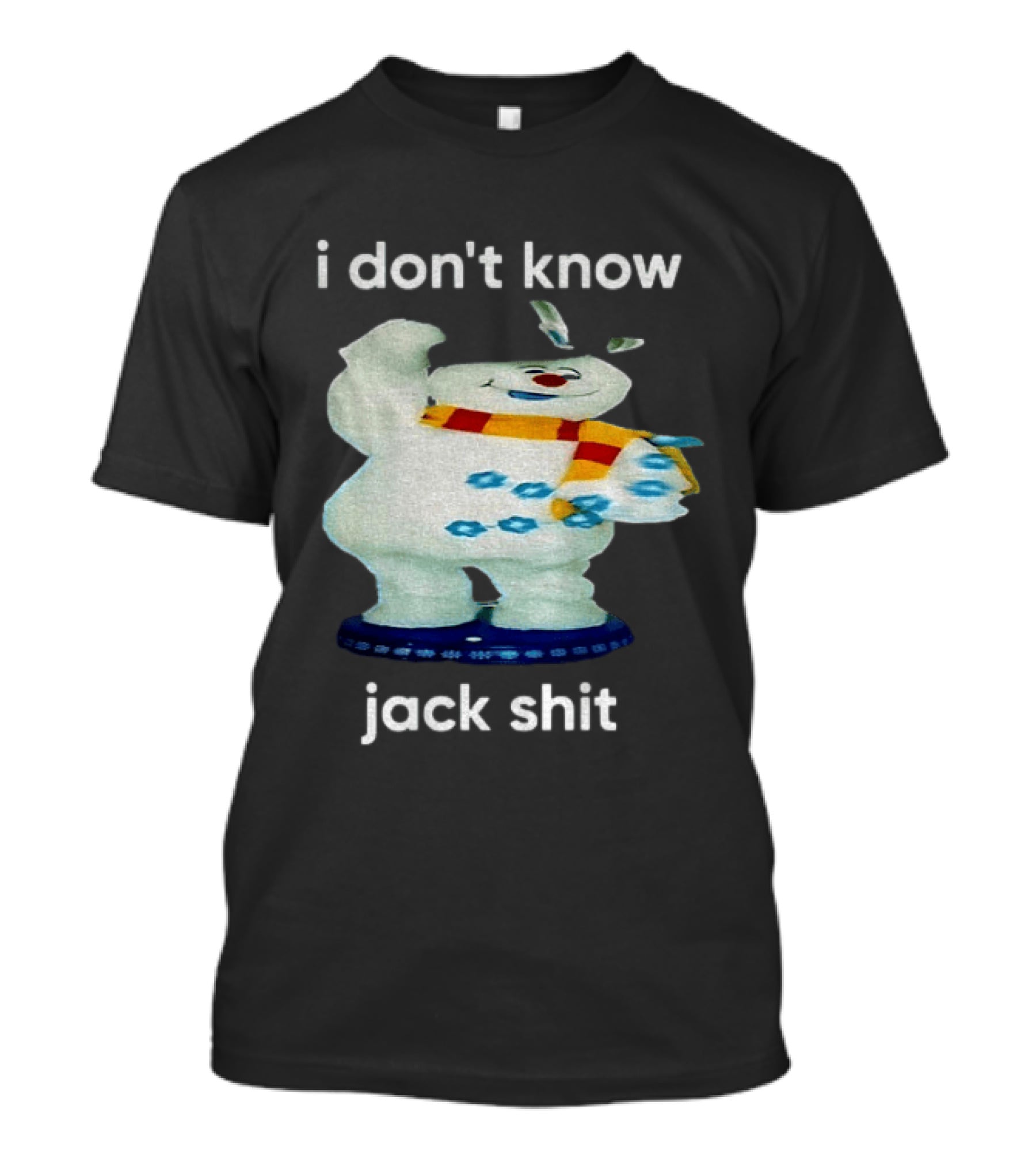 I Don't Know Jack Shit Snowman Scarf Spinning Gemmy T-Shirt