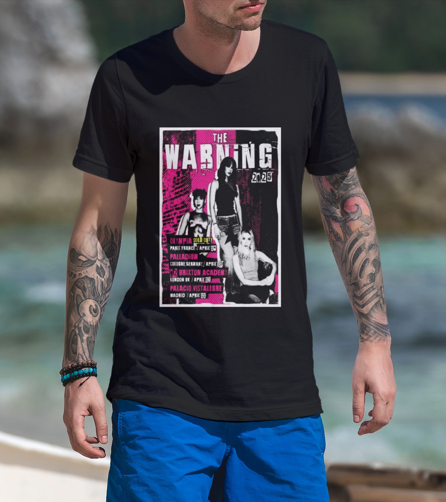 The Warning European Tour 2025 Olympia Palladium O2 Brixton Palacio Vistalegre T-Shirt