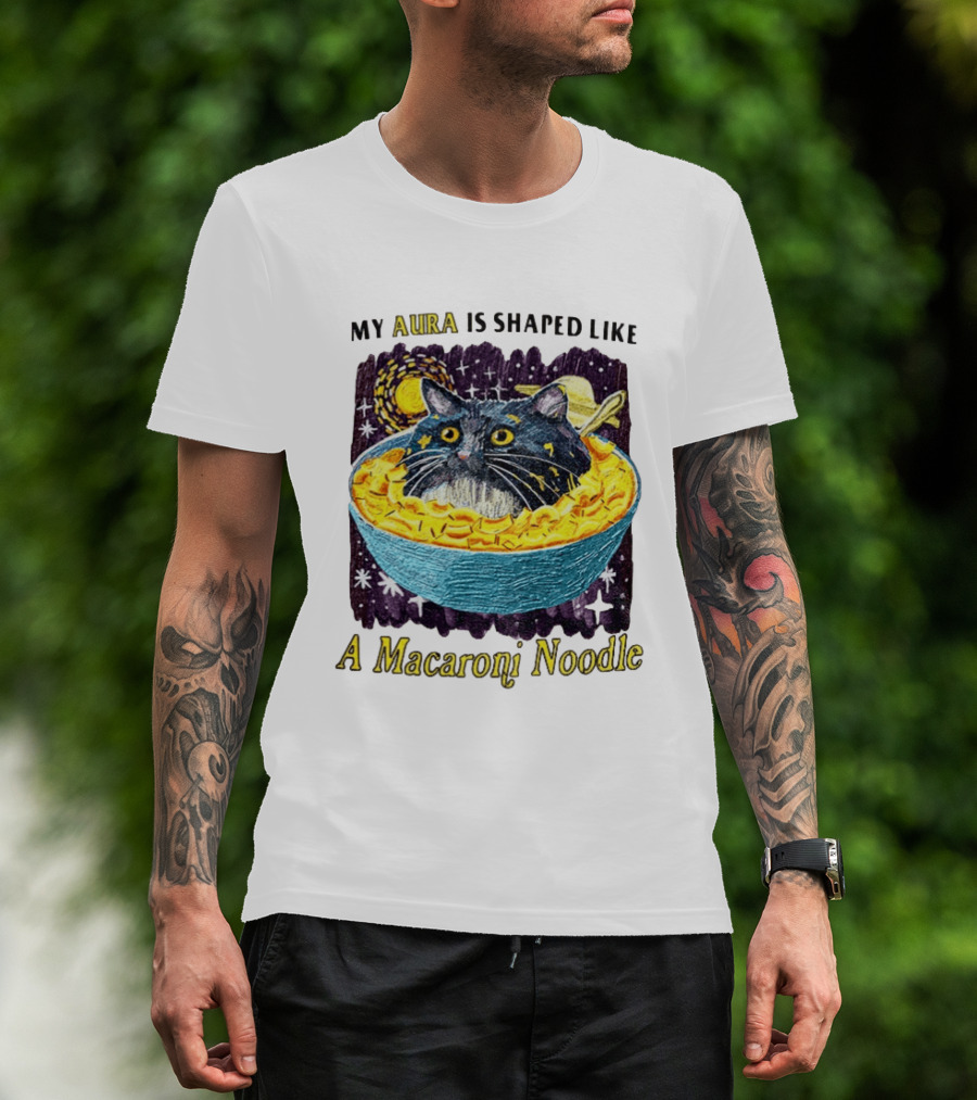 My Aura Is Shaped Like A Macaroni Noodle Cat In Bowl T-Shirt