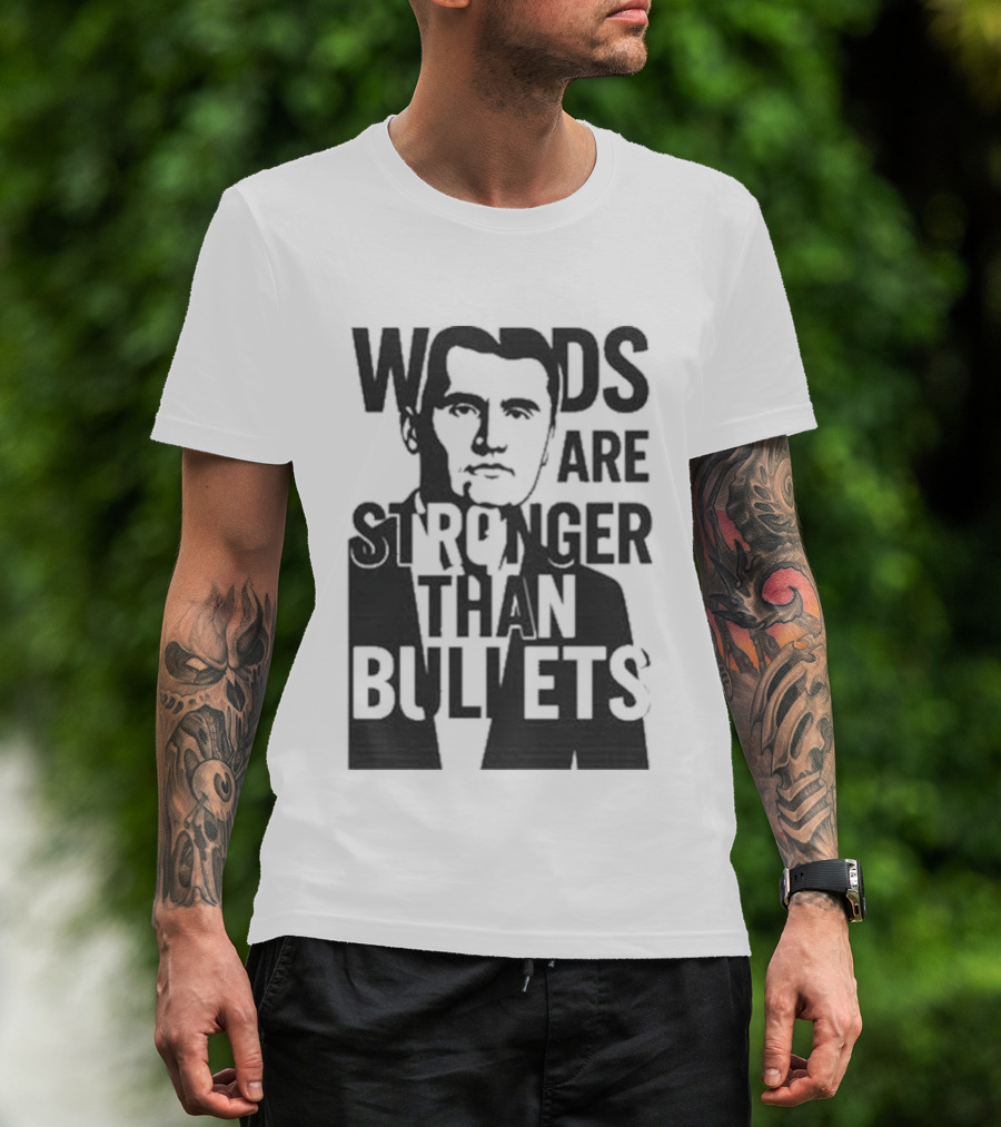 Charlie Kirk Words Are Stronger Than Bullets T-Shirt