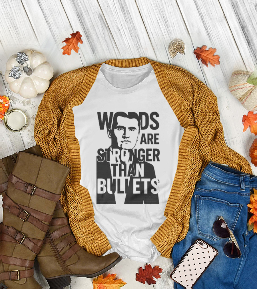 Charlie Kirk Words Are Stronger Than Bullets T-Shirt