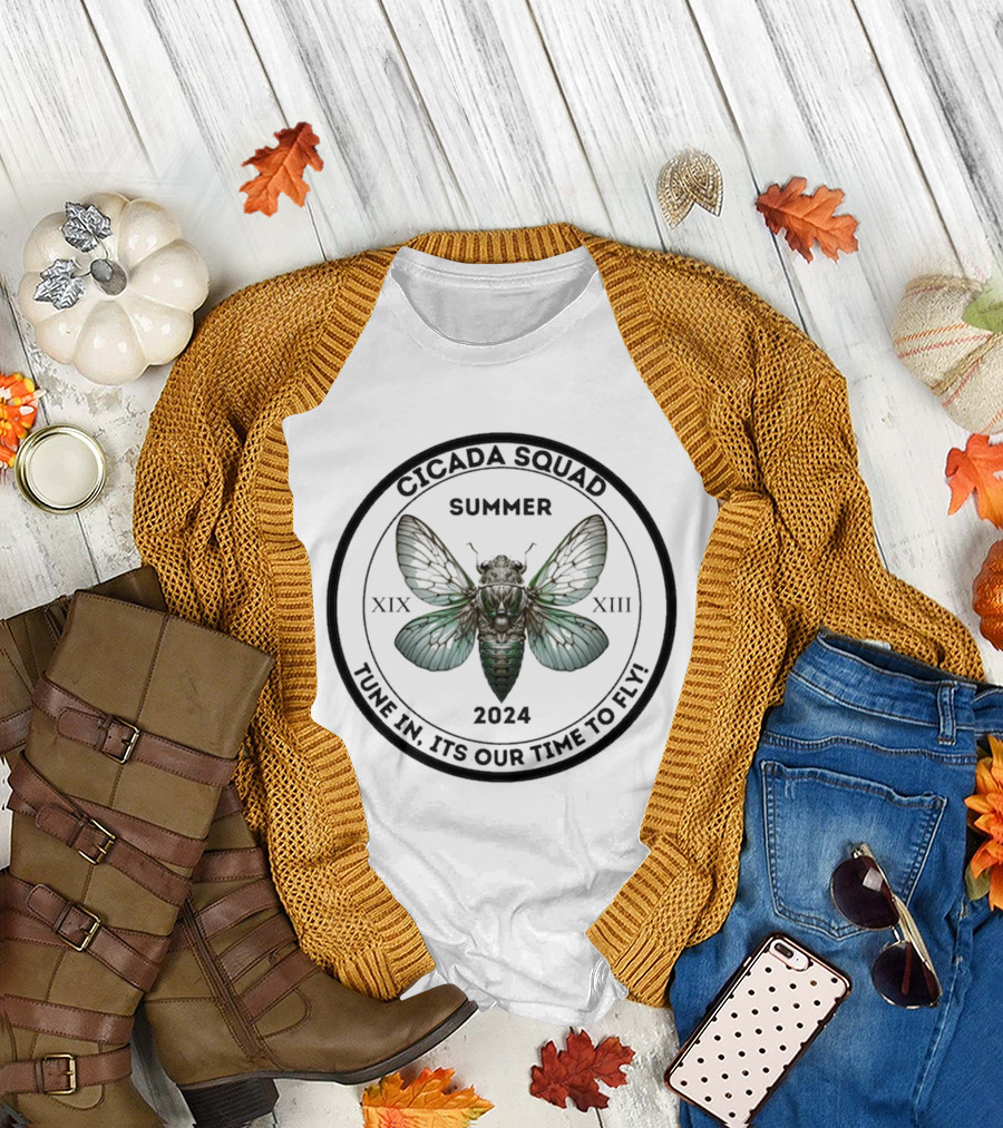 Cicada Squad Summer 2024 Tune In Its Our Time To Fly XIX XIII T-Shirt