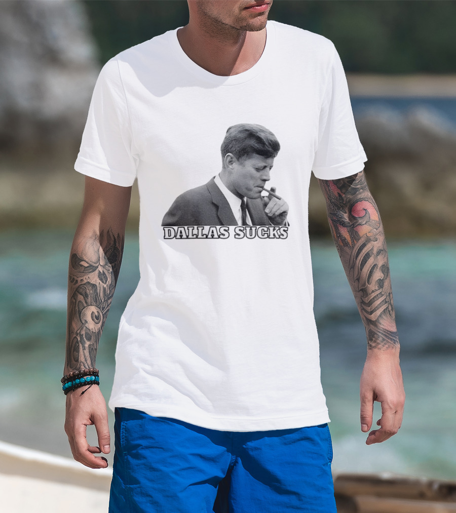 Dallas Sucks JFK Smoking Cigar Anti Cowboys T-Shirt