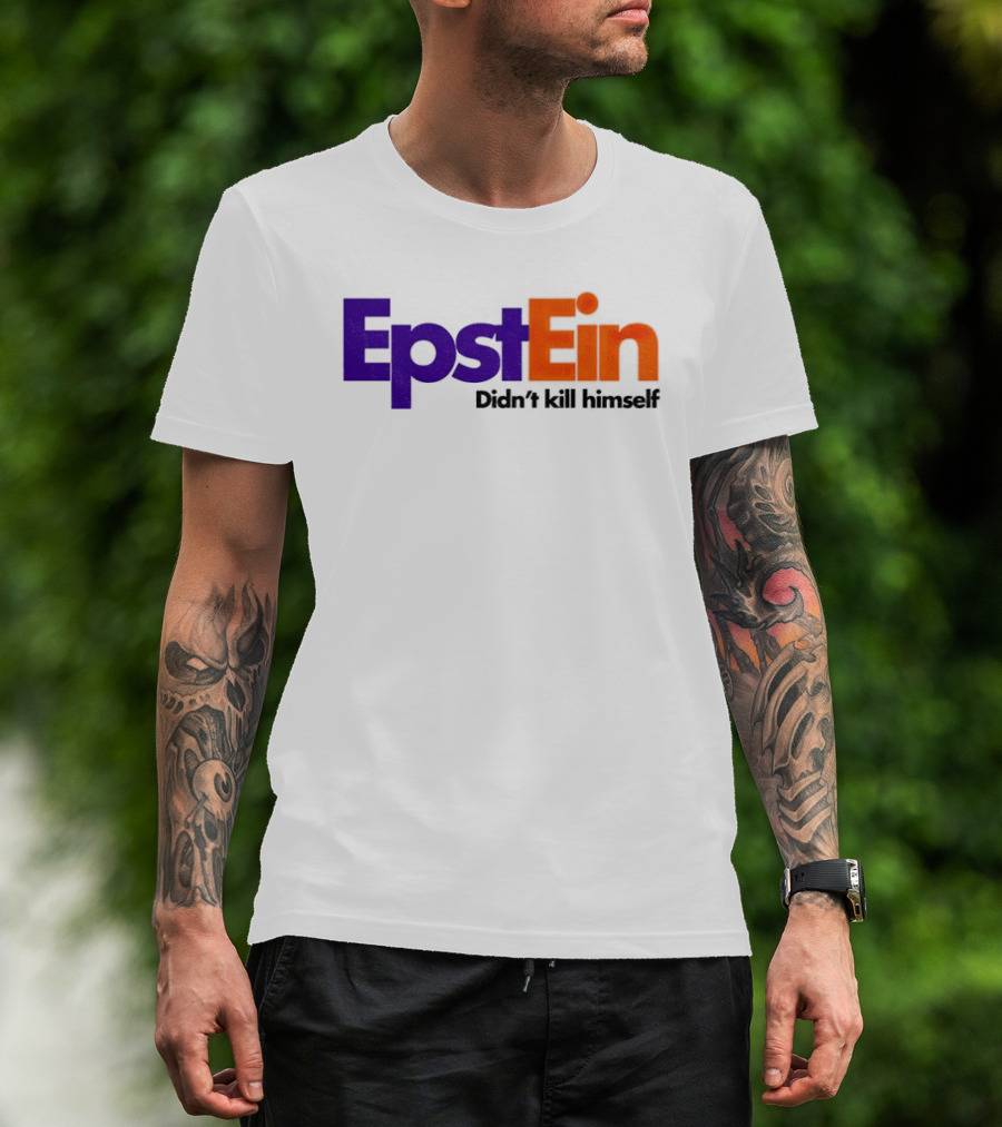 Epstein Didn't Kill Himself FedEx T-Shirt