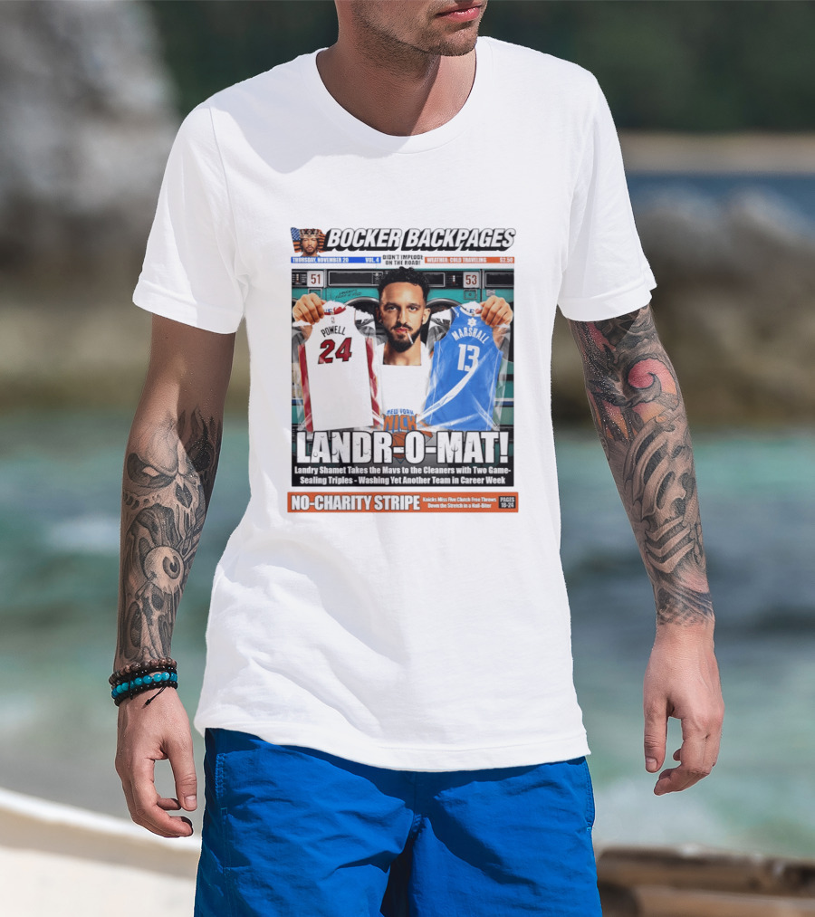 Landr O Mat Landry Shamet New York Knicks Powell 24 Marshall 13 Bocker Backpages T-Shirt