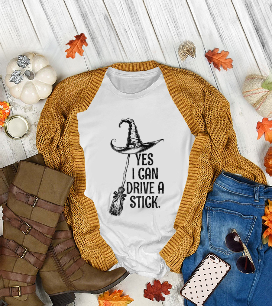 Yes I Can Drive A Stick Witch Hat Broom Halloween 2025 T-Shirt