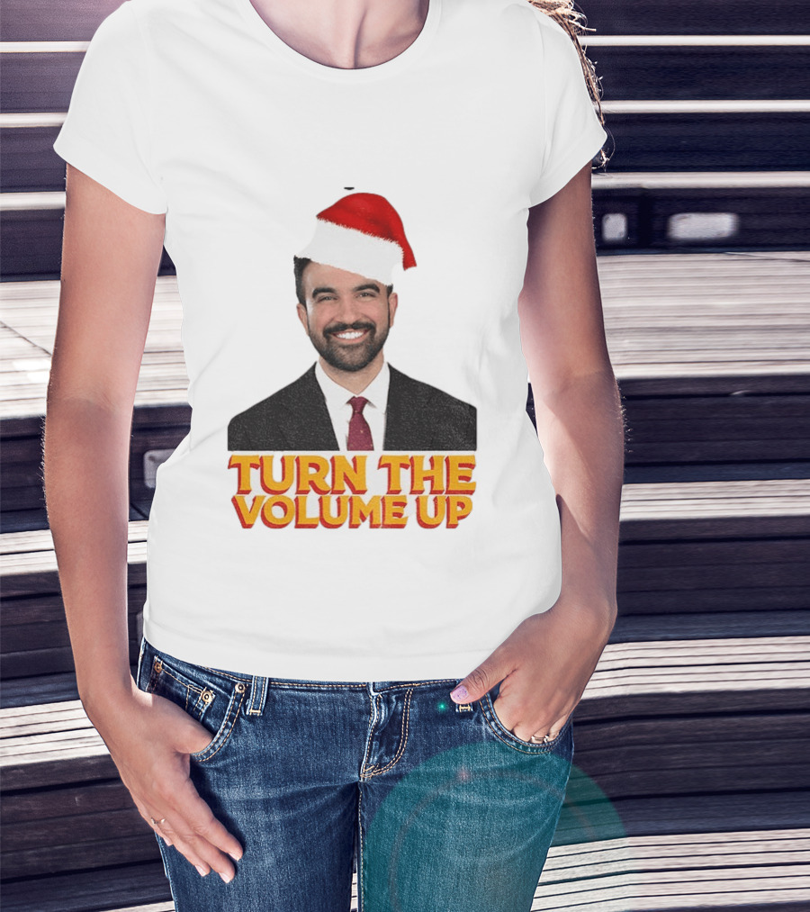 Turn The Volume Up Zohran Mamdani Santa Hat NYC Christmas 2025 T-Shirt