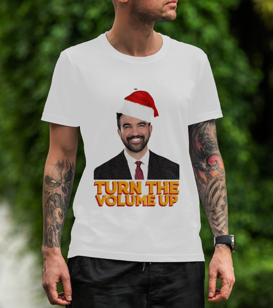 Turn The Volume Up Zohran Mamdani Santa Hat NYC Christmas 2025 T-Shirt