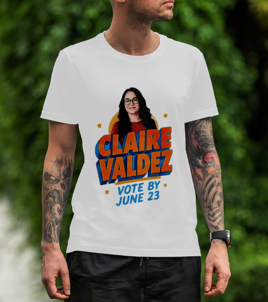 Claire Valdez Vote By June 23 T-Shirt