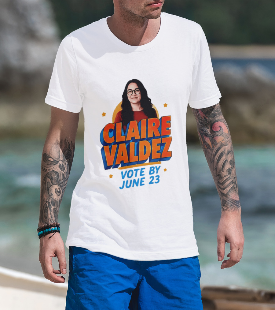 Claire Valdez Vote By June 23 T-Shirt