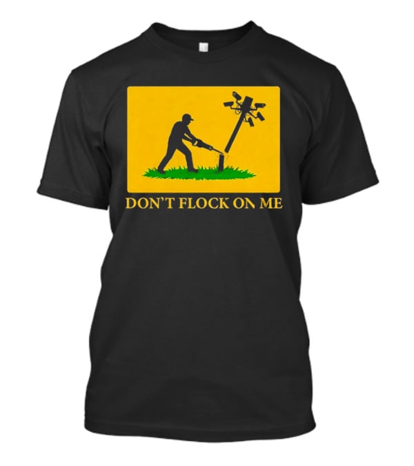 Don't Flock On Me Leaf Blower Parody Flag T-Shirt