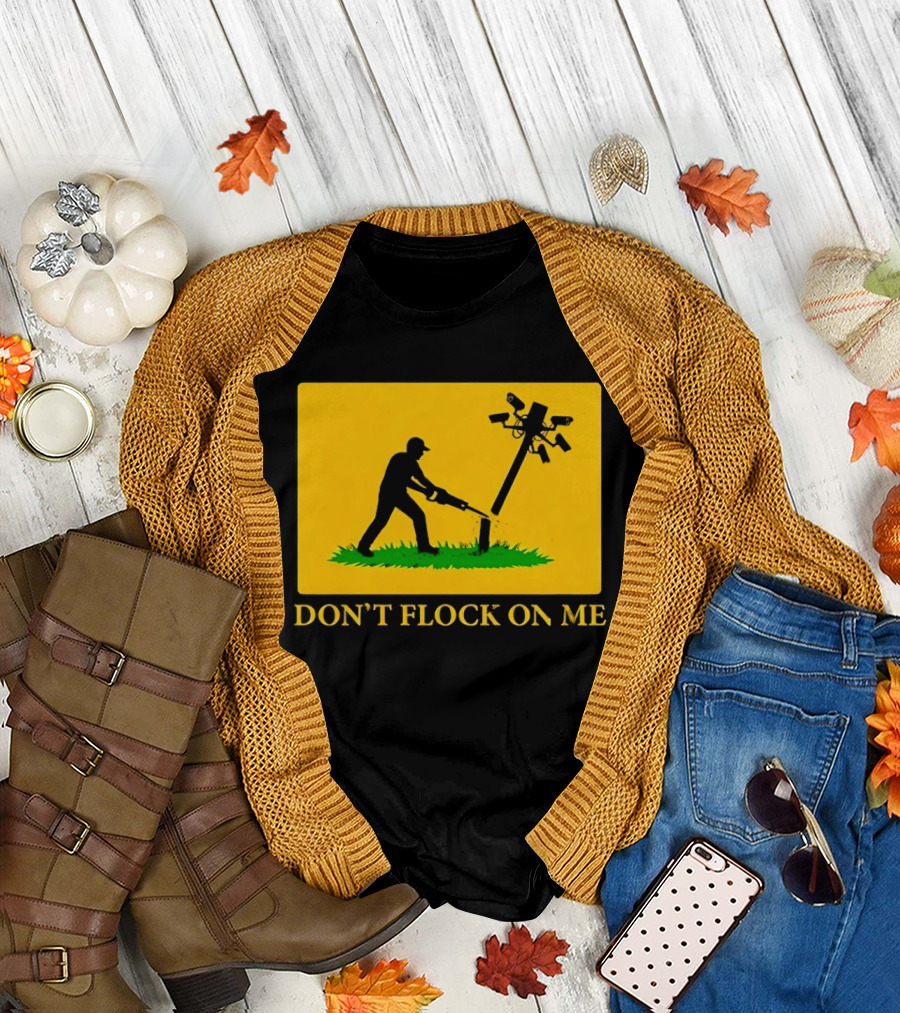 Don't Flock On Me Leaf Blower Parody Flag T-Shirt