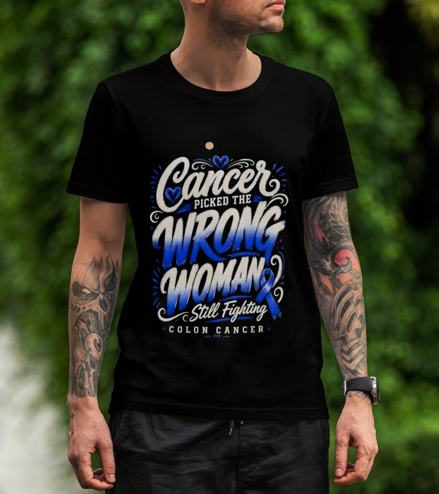 Cancer Picked The Wrong Woman Still Fighting Colon Cancer Ribbon T-Shirt