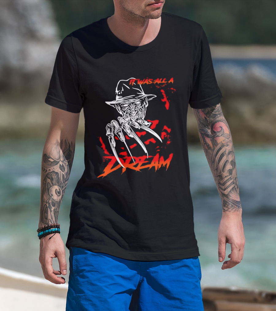 Freddy Krueger It Was All A Dream Horror Movie Nightmare Claw Hands Hat T-Shirt