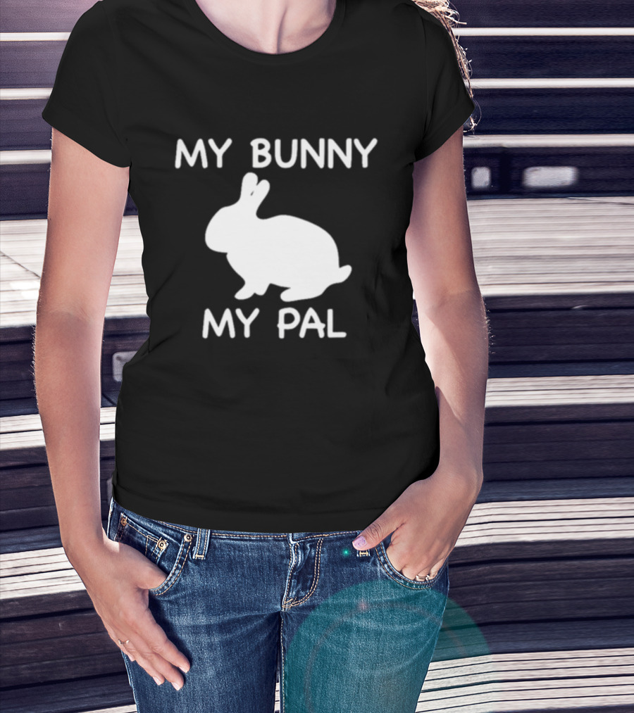 My Bunny My Pal Rabbit T-Shirt