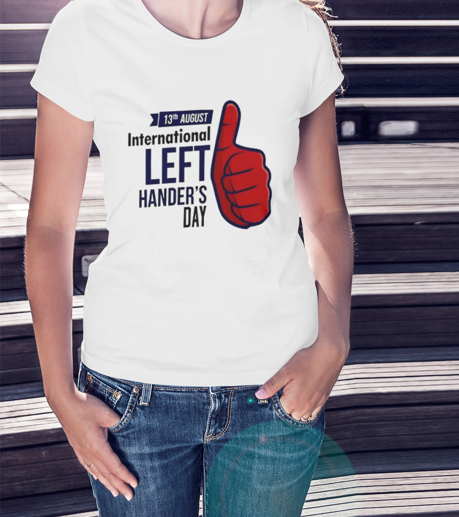 13th August International Left Hander's Day Red Thumbs Up T-Shirt