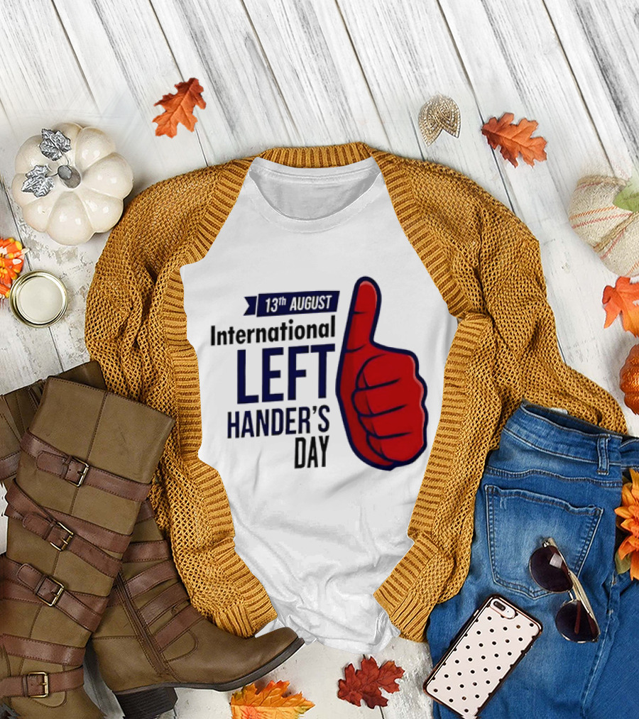 13th August International Left Hander's Day Red Thumbs Up T-Shirt