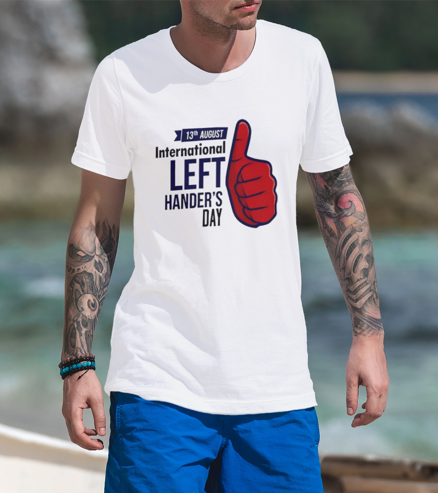 13th August International Left Hander's Day Red Thumbs Up T-Shirt
