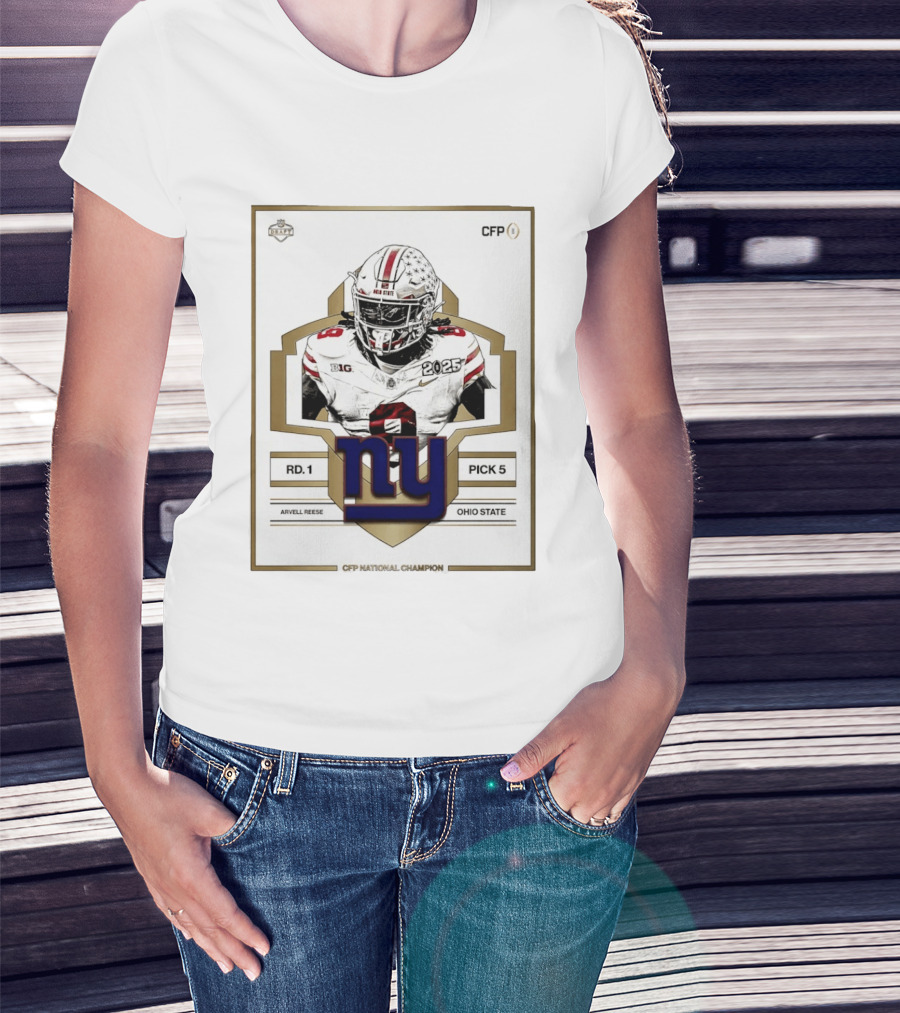 New York Giants Round 1 Pick 5 Arvell Reese CFP Champion Ohio State 2025 T-Shirt