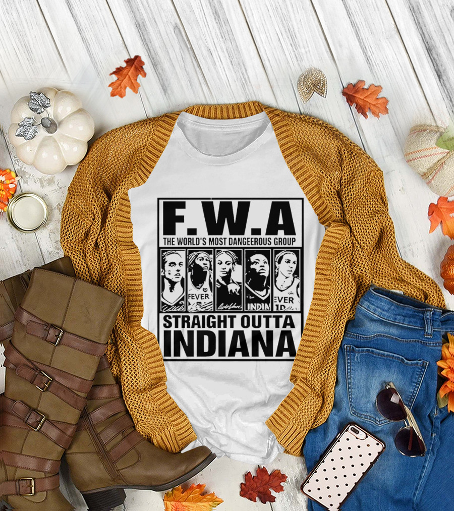 FWA Straight Outta Indiana Aliyah Boston Indiana Fever World's Most Dangerous Group 2026 T-Shirt