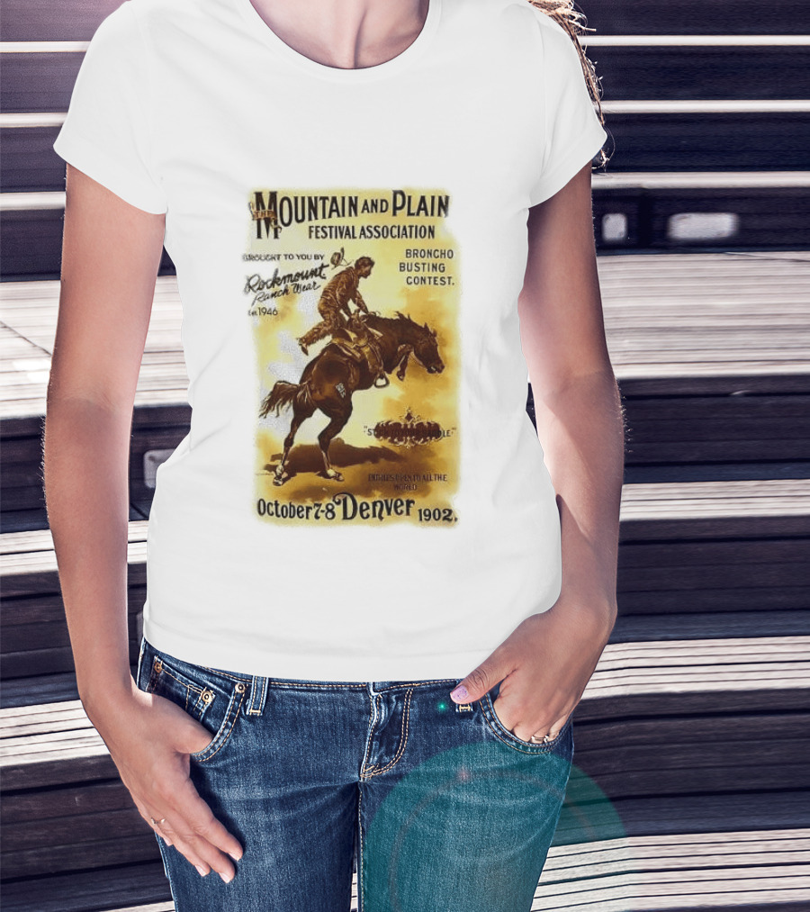 Mountain And Plain Festival Association Broncho Busting Contest Denver October 7 8 1902 Rockmount Ranch Wear 1946 T-Shirt