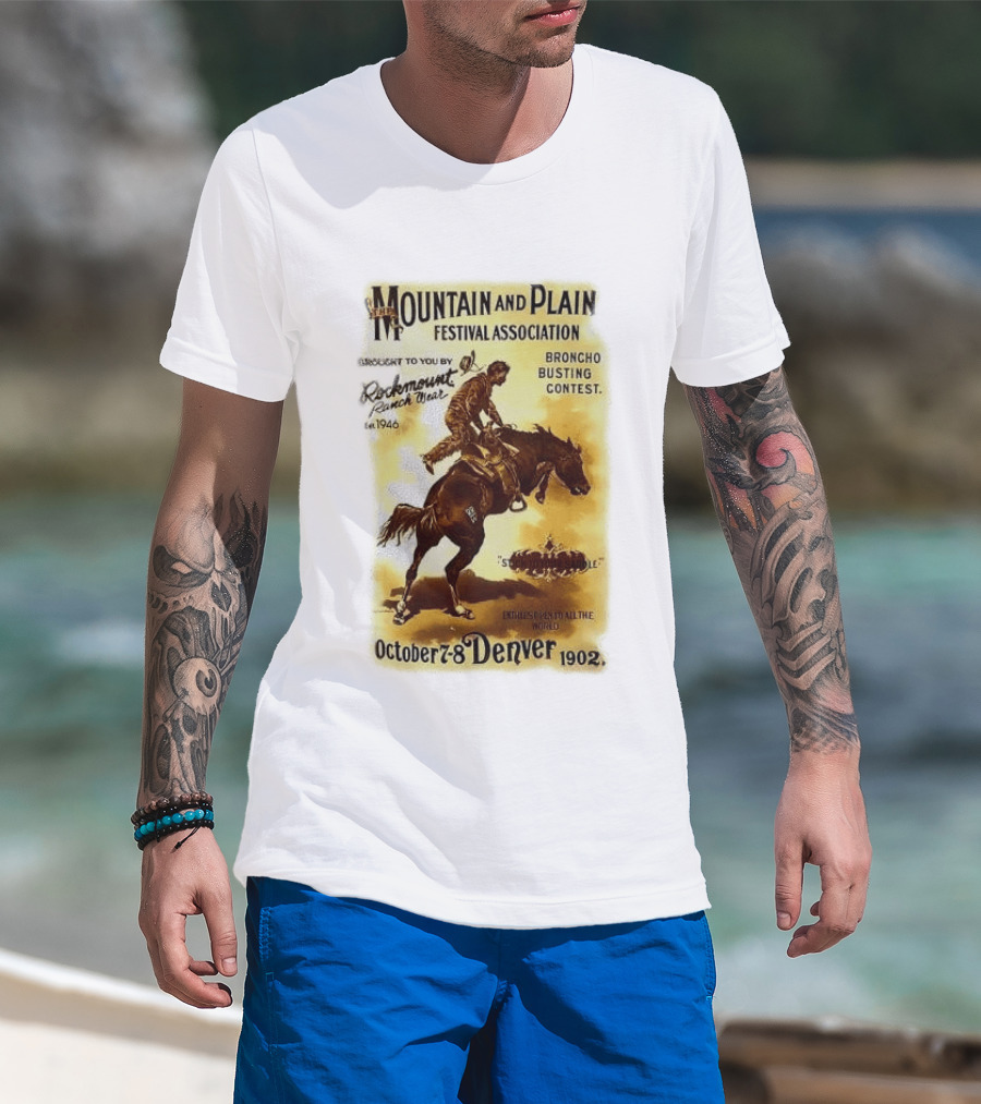 Mountain And Plain Festival Association Broncho Busting Contest Denver October 7 8 1902 Rockmount Ranch Wear 1946 T-Shirt