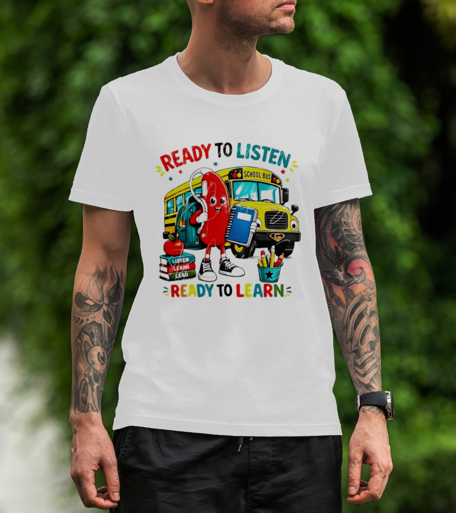 Ready To Listen Ready To Learn School Bus Hearing Aid School Supplies T-Shirt
