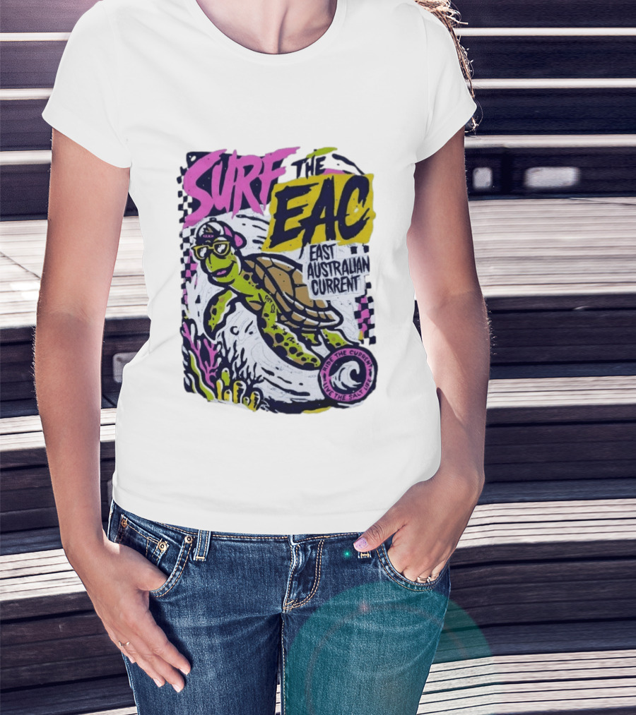 Surf The EAC East Australian Current Turtle Ride The Wave Feel The Salt Life T-Shirt