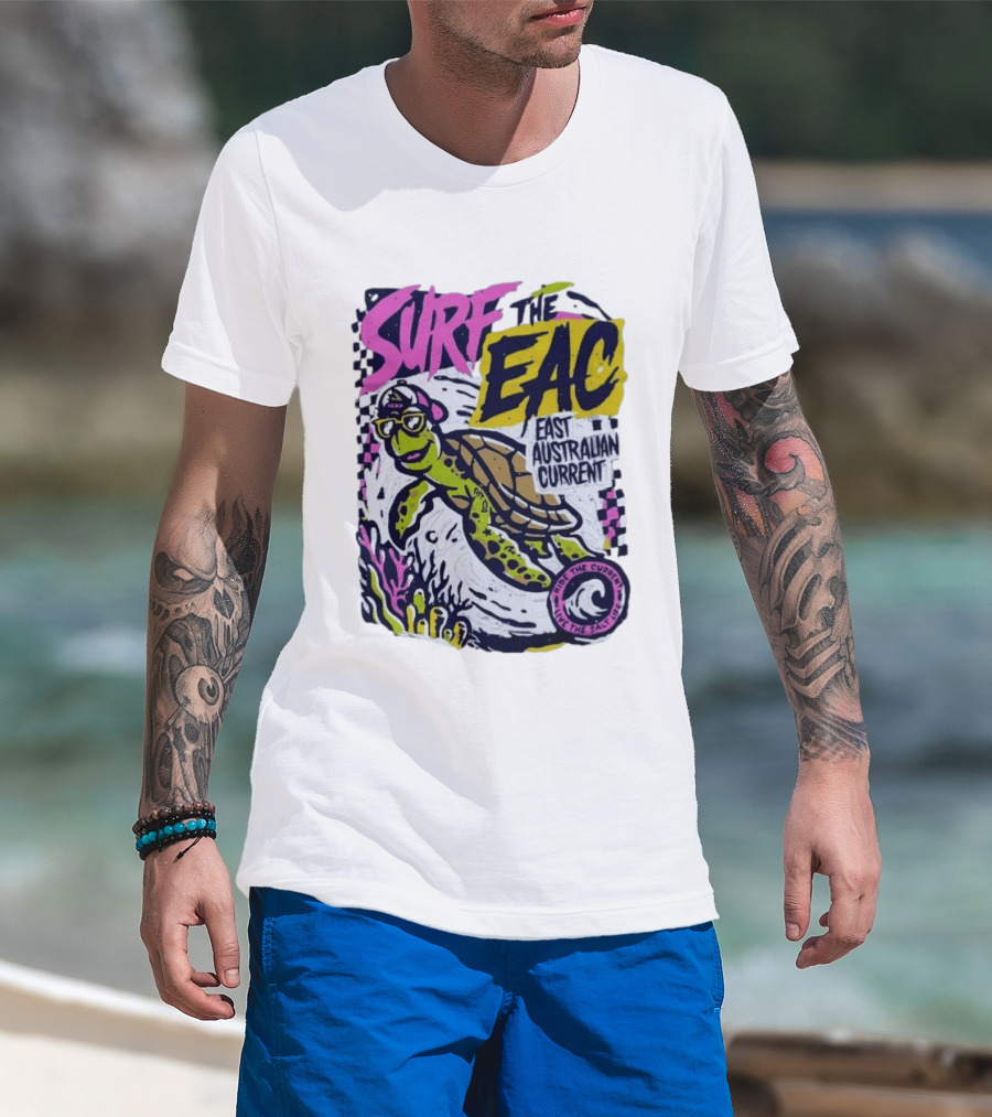 Surf The EAC East Australian Current Turtle Ride The Wave Feel The Salt Life T-Shirt