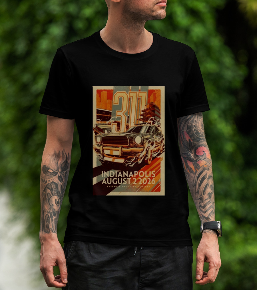 311 Indianapolis August 2 2026 Everwise Amphitheater With Classic Car T-Shirt
