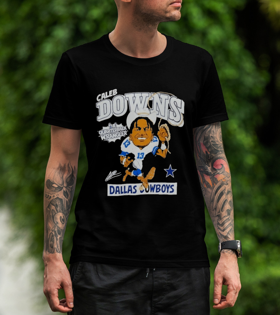 Caleb Downs The Quarterback Wrangler Dallas Cowboys 13 Star T-Shirt